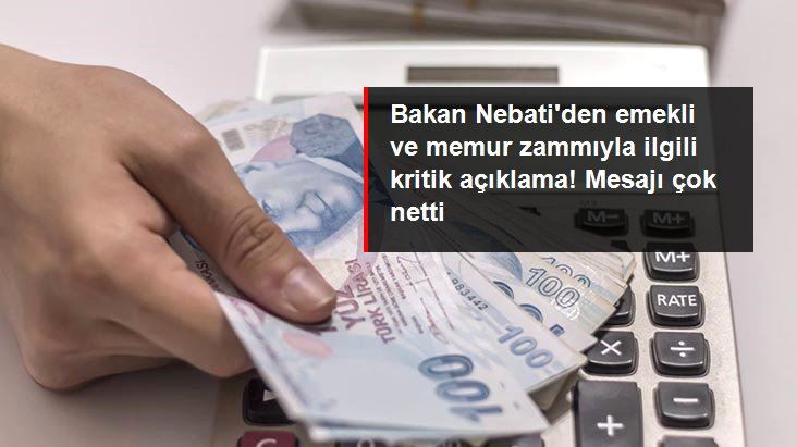 BAKAN HAZRETİ NEBATİDEN EMEKLİ VE MEMUR ZAMLARIYLA İLGİLİ AÇIKLAMA.