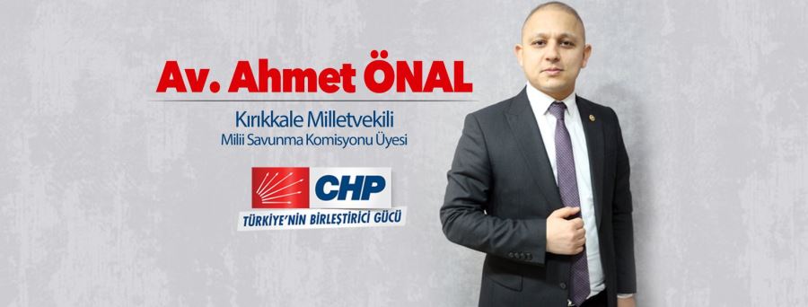 KIRIKKALE MİLLETVEKİLİ AHMET ÖNAL