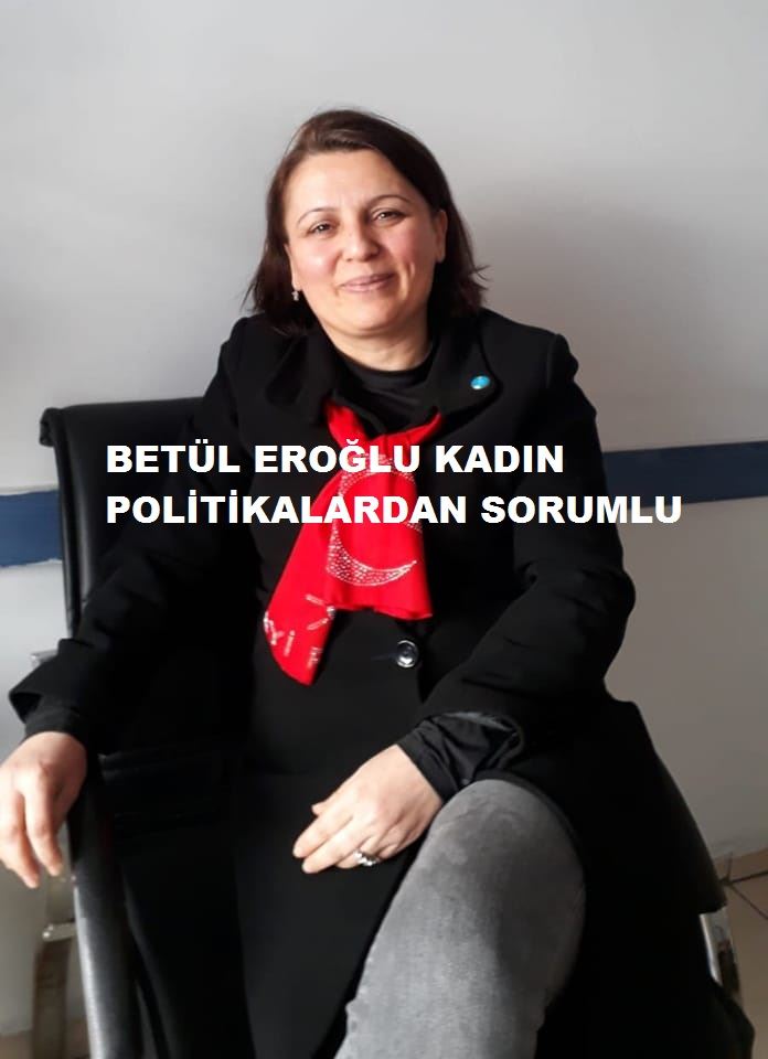 KIRIKKALE KADIN POLİTİKALARDAN SORUMLU BETÜL EROĞLU 