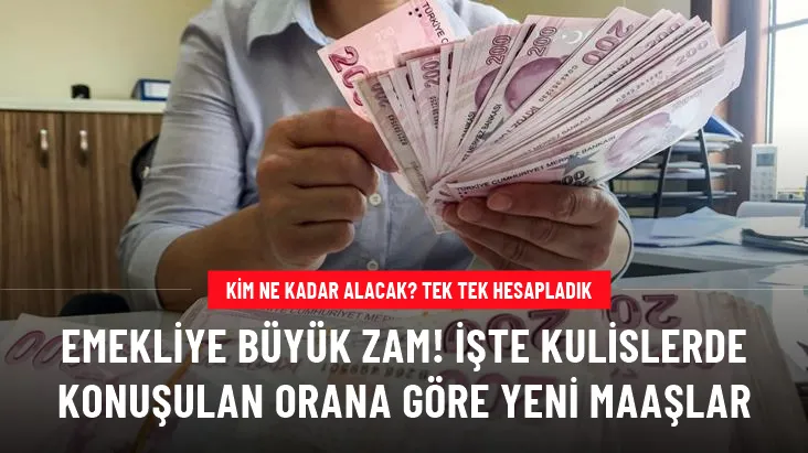 EMEKLİYE % 45 ZAM BEKLENİYOR İŞTE GELİRE GÖRE YENİ MAAŞLAR.