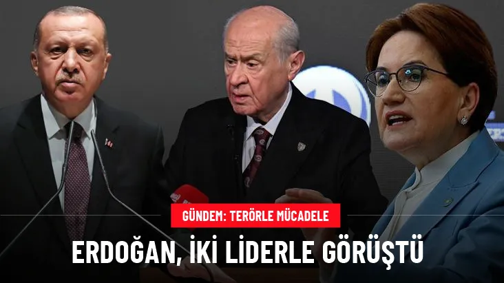 Cumhurbaşkanı Erdoğan, Bahçeli ve Akşener