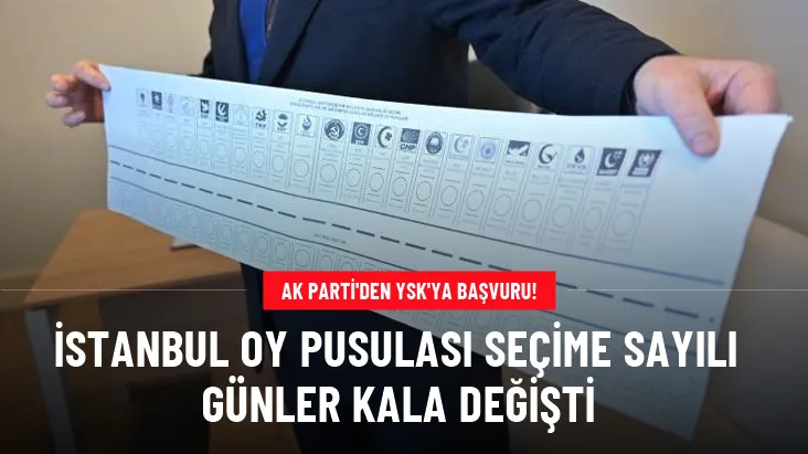 AK Parti başvuru yaptı! Yüksek Seçim Kurulu, İstanbul için oy pusulasını değiştirdi