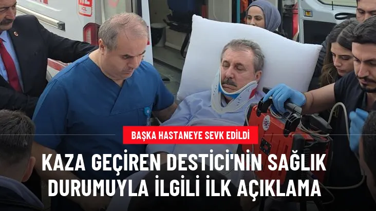 Trafik kazası geçiren BBP lideri Mustafa Destici