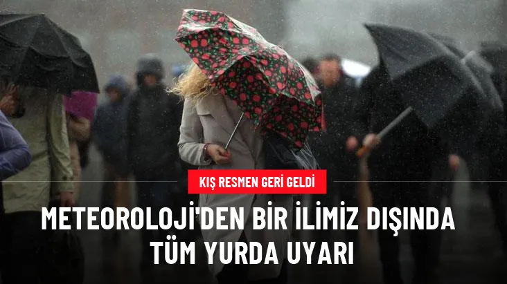 METEOROLOJİDEN UYARI DİKKAT!