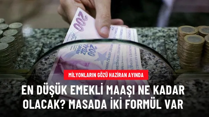 En düşük emekli maaşı ne kadar olacak? Masada iki formül var