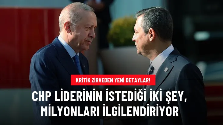 18 yıl sonra tarihi ziyaret! Erdoğan-Özel görüşmesine ilişkin CHP