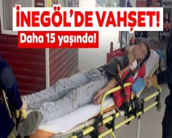 İnegöl'de kan donduran olay! 15 yaşındaki çocuk defalarca bıçaklandı